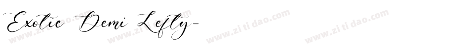 Exotic Demi Lefty字体转换